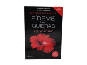 pídeme y yo te lo daré PÍDEME LO QUE QUIERAS y yo te lo daré - Megan Maxwell