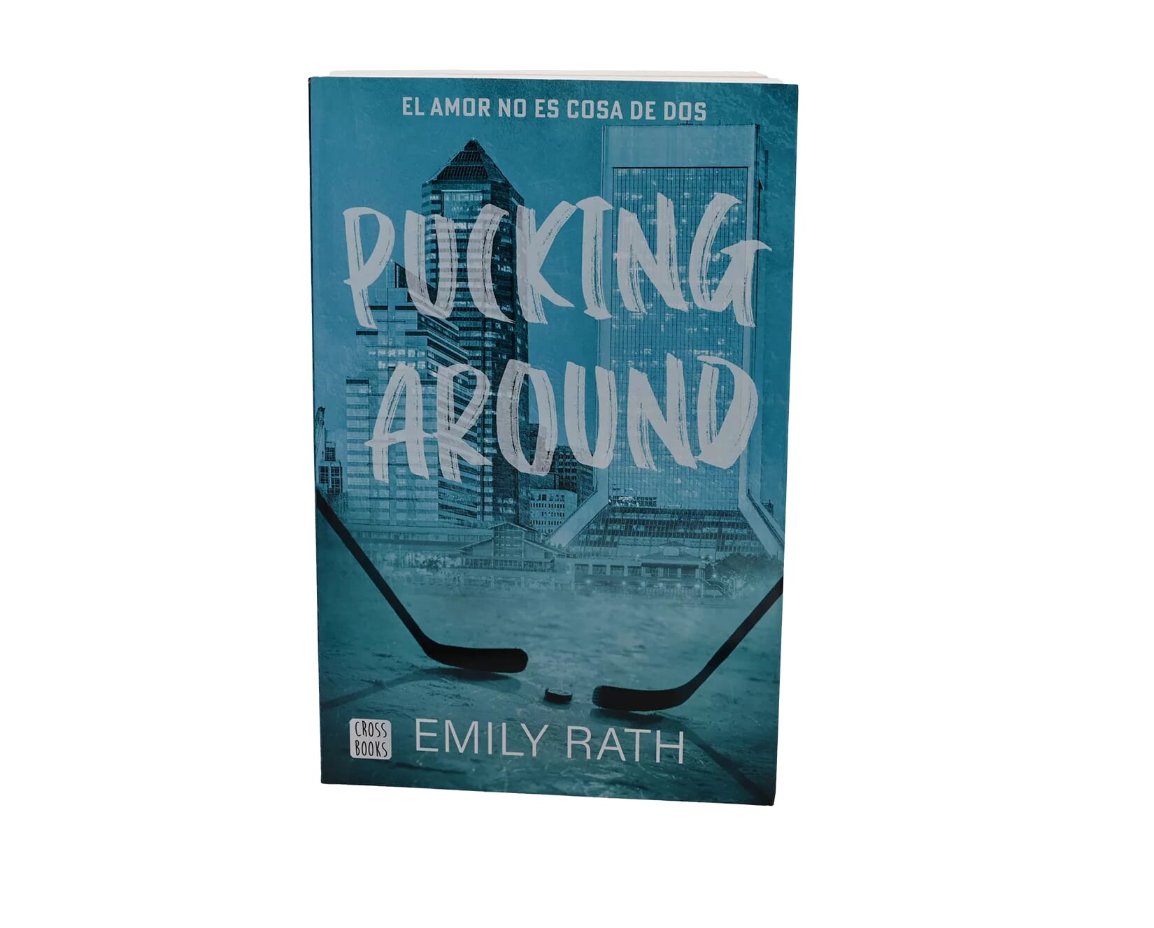 PUCKING AROUND - Emily Rath