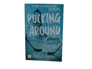 pucking around PUCKING AROUND - Emily Rath